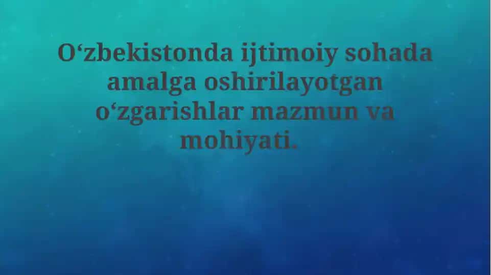 O'zbekistonda ijtimoiy islohotlarning mohiyati va asosiy yo'nalishlari