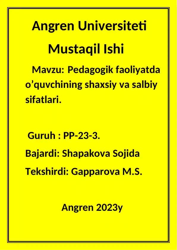 Mustaqil ish: Pedagogik faoliyatda o’quvchining shaxsiy va salbiy sifatlari
