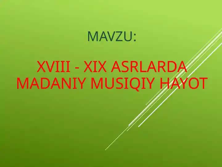 XVIII - XIX asrlarda Madaniy Musiqiy Hayot