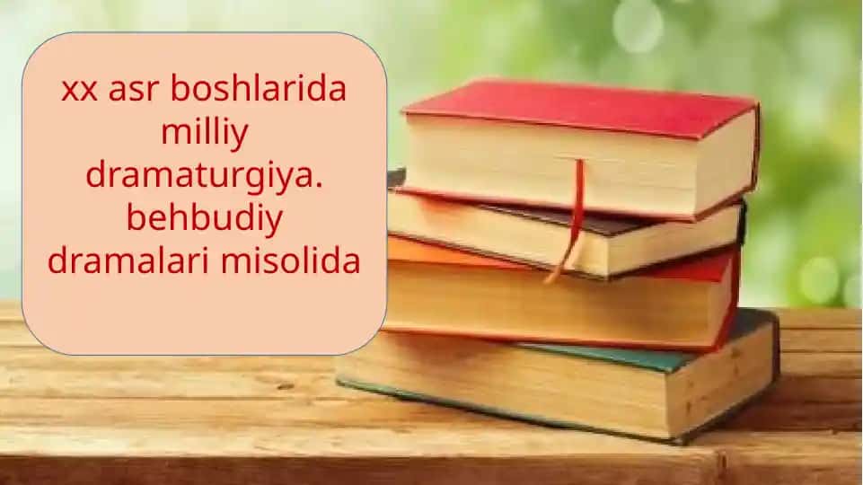XX asr boshlarida milliy dramaturgiya