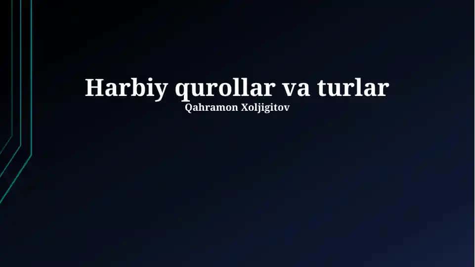 Harbiy qurollar va turlar