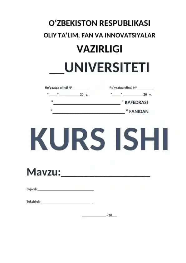 O‘zbekiston Respublikasi Oliy Ta’lim, Fan va Innovatsiyalar Vazirligi Universiteti Kurs Ishi