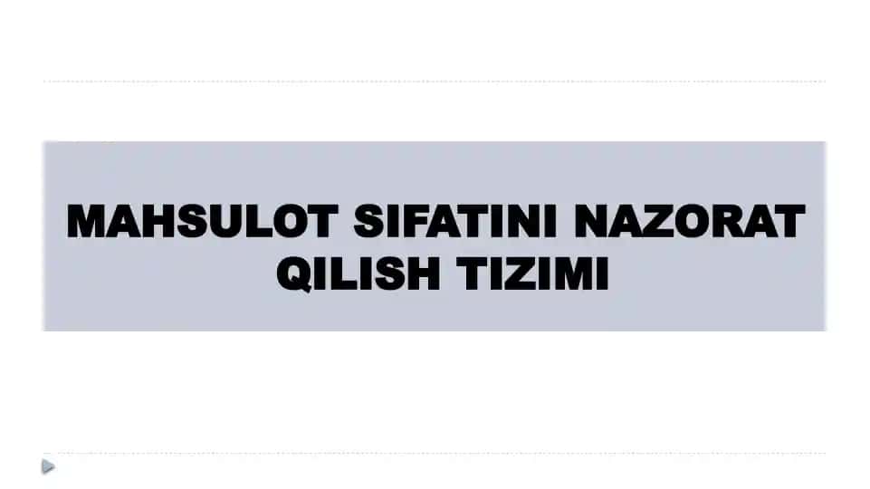 MAHSULOT SIFATINI NAZORAT QILISH TIZIMI