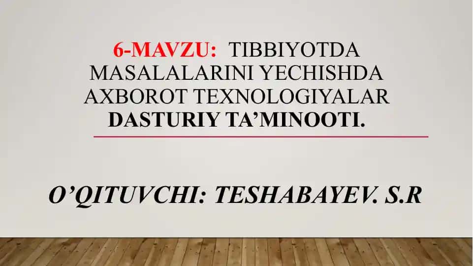 Tibbiyotda masalalarini yechishda axborot texnologiyalari dasturiy ta’minoti