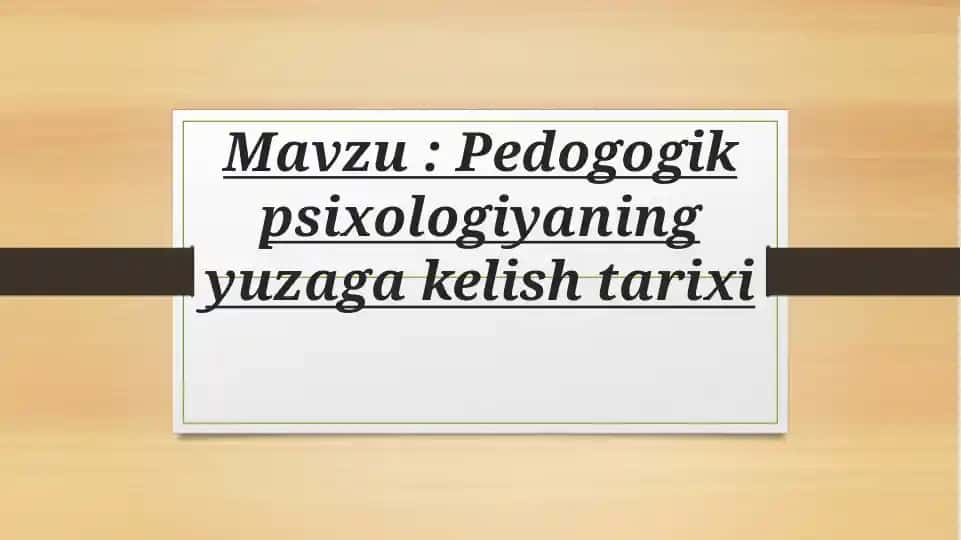 Pedogogik psixologiyaning yuzaga kelish tarixi