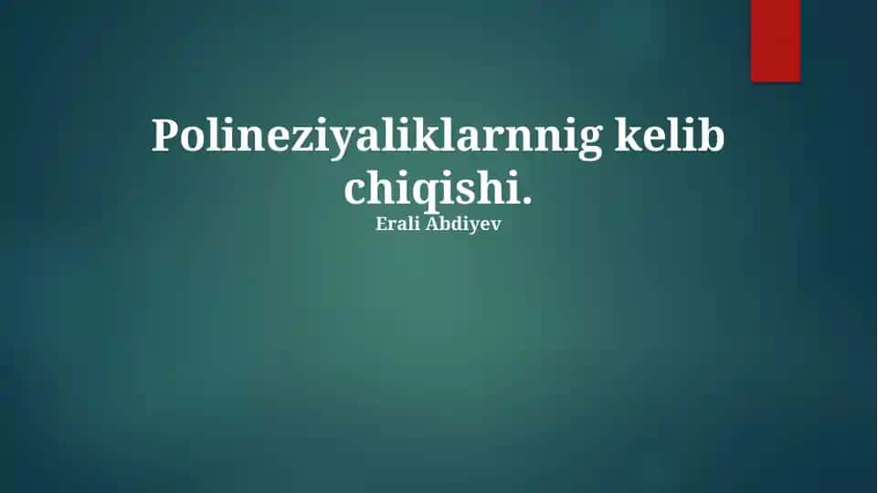 Polineziyaliklarnnig kelib chiqishi
