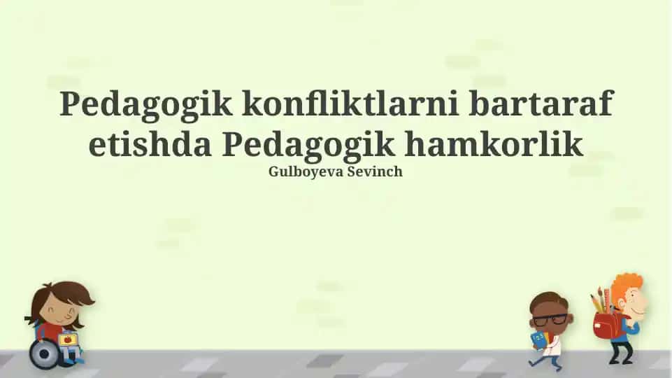 Pedagogik Konfliktlarni Bartaraf Etishda Pedagogik Hamkorlik