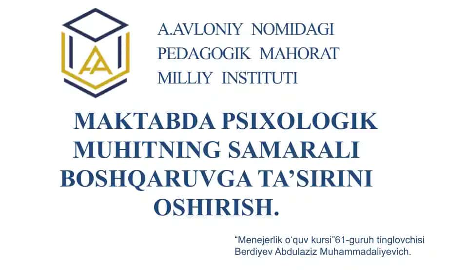 Maktabda psixologik muhitning samarali boshqaruvga ta’sirini oshirish
