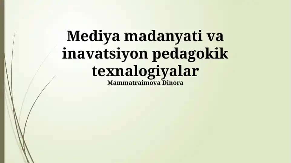 Media Madaniyati va Innovatsion Pedagogik Texnologiyalar