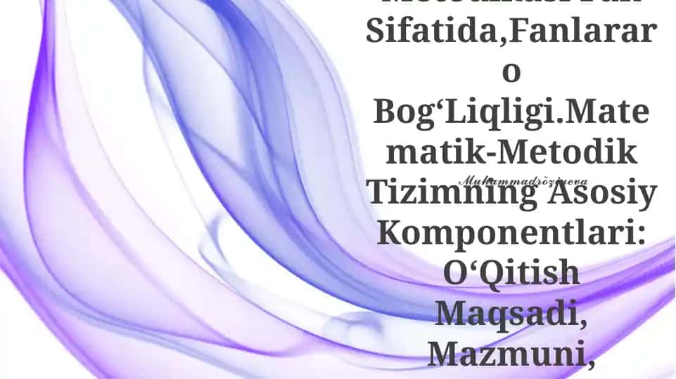 BoshlangʻIch Sinflarda Matematika OʻQitish Metodikasi Fan Sifatida