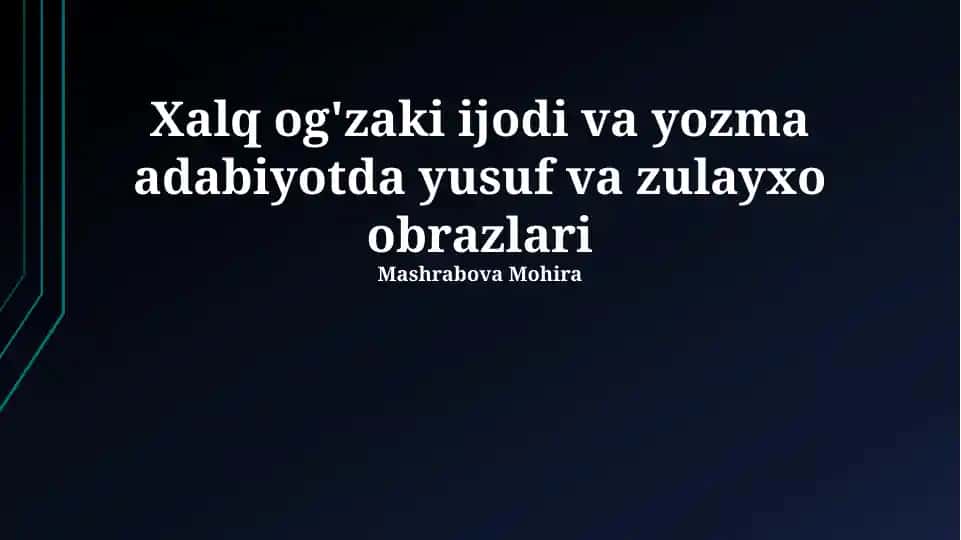 Xalq og'zaki ijodi va yozma adabiyotda yusuf va zulayxo obrazlari