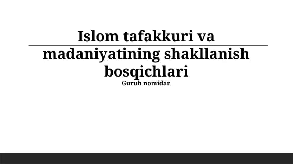 Islom tafakkuri va madaniyatining shakllanish bosqichlari