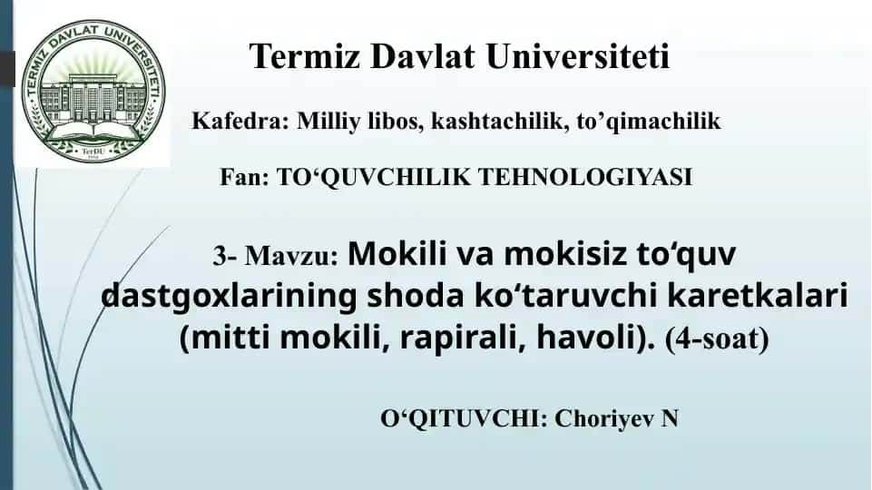3-Mavzu: Mokili va mokisiz to‘quvda stgoxlarining shodako‘ taruvchi karetkalari (mitti mokili, rapi rali, havoli). (4-soat)