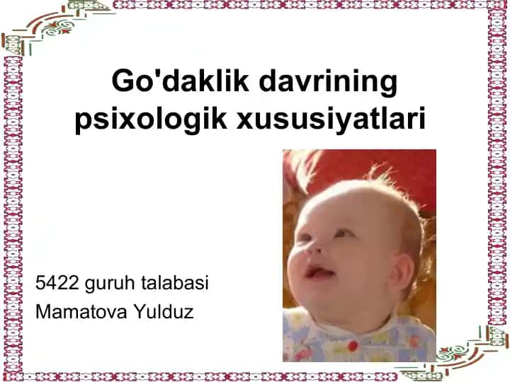 Go'daklik davrining psixologik xususiyatlari