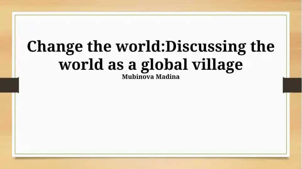 Discussing the world as a global village