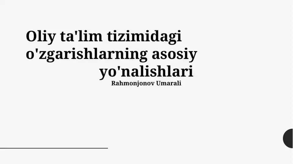 Oliy ta'lim tizimidagi o'zgarishlarning asosiy yo'nalishlari