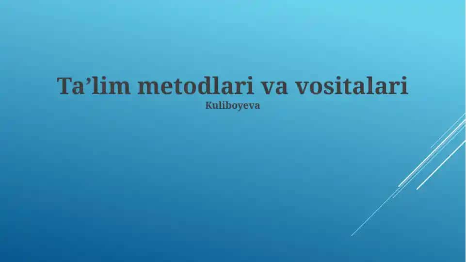 Ta'lim Metodlari va Vositalari