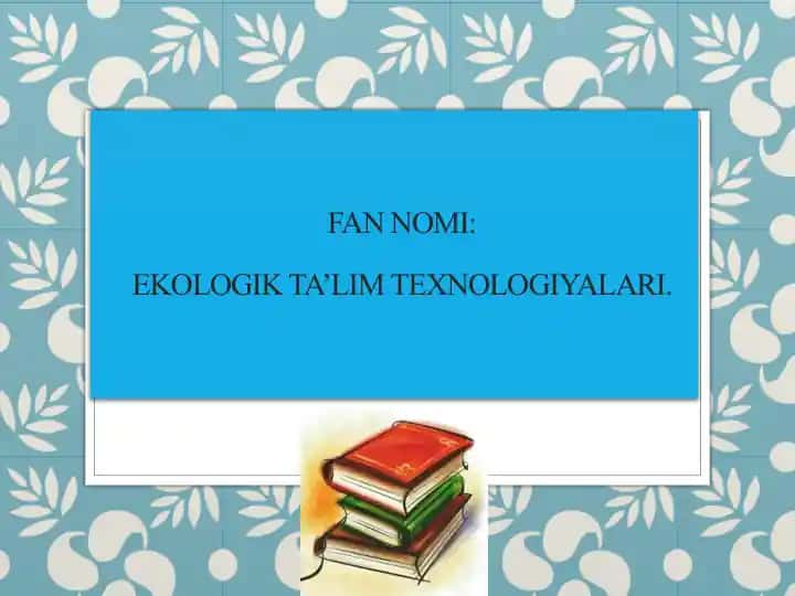 Ekologikta’limtexnologiyalari