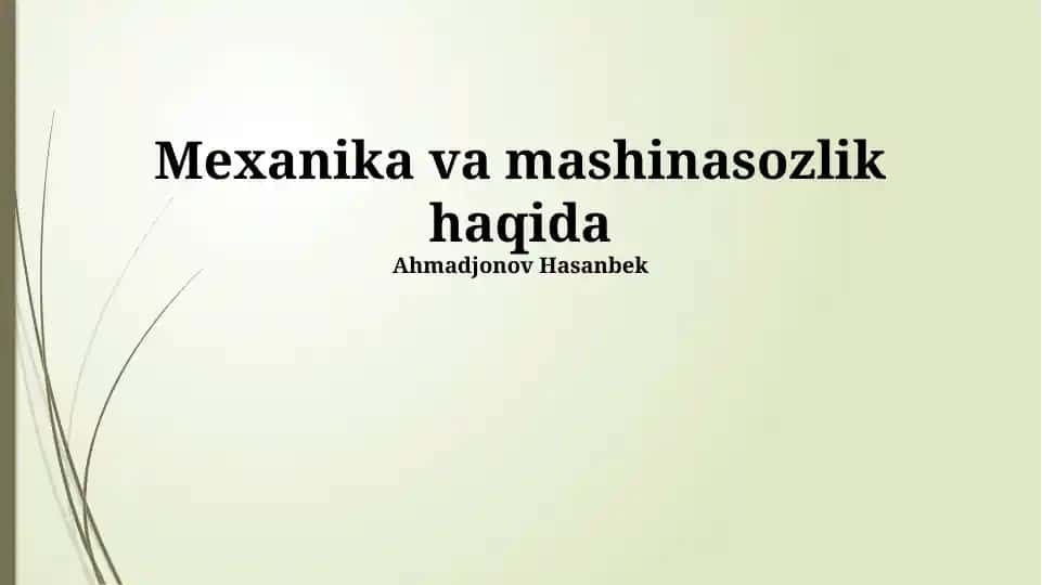 Mexanika va mashinasozlik haqida