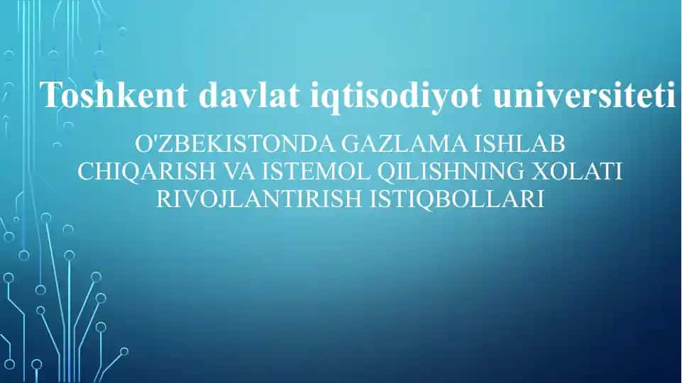 Gazlama, ishlab chiqarish va istemol qilishning xolati