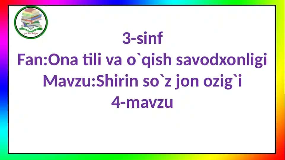 3-sinf Fan: Ona tili va o`qish savodxonligi