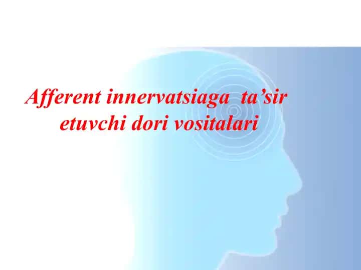Afferent innervatsiaga ta’sir etuvchi dori vositalari