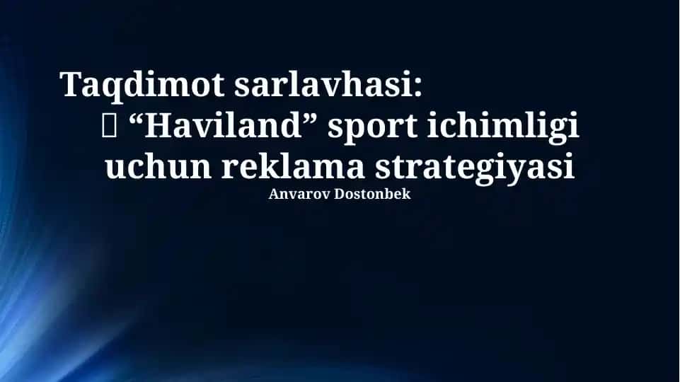 "Haviland" sport ichimligi uchun reklama strategiyasi