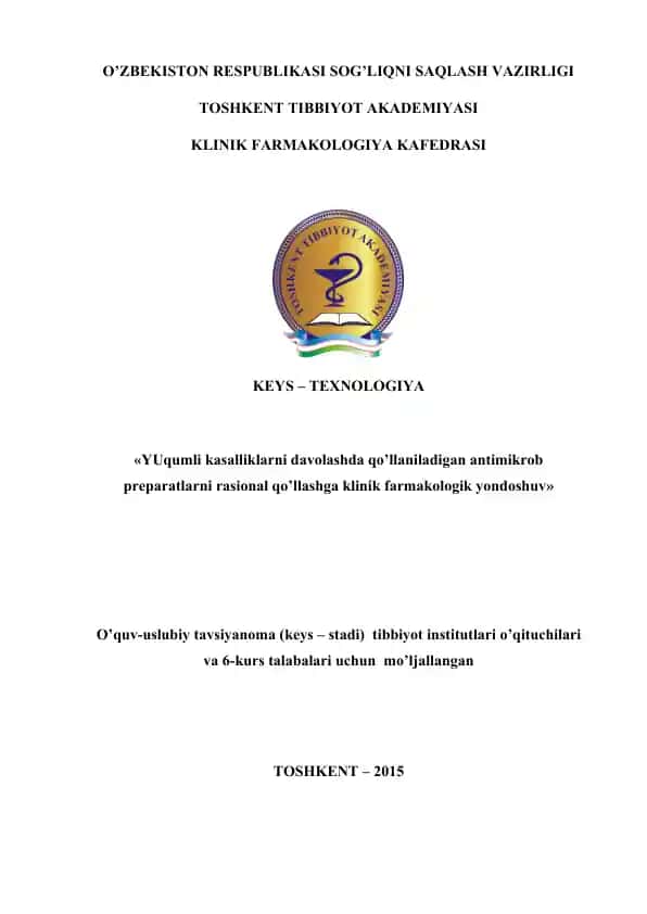 O’quv-uslubiy tavsiyanoma (keys – stadi) tibbiyot institutlari o’qituchilari va 6-kurs talabalari uchun mo’ljallangan