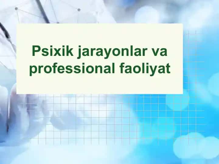 Psixikjarayonlar va professional faoliyat