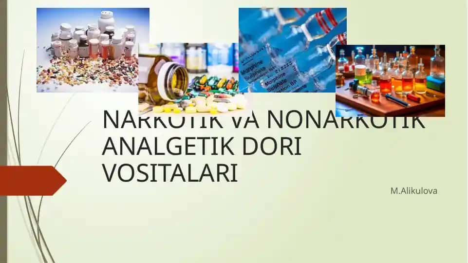 NARKOTIK VA NONARKOTIK ANALGETIK DORI VOSITALARI