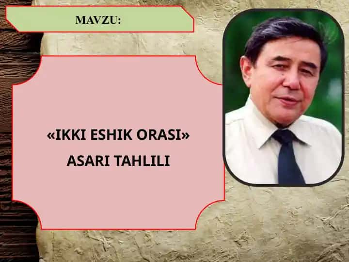 "Ikki Eshik Orasi" asari tahlili