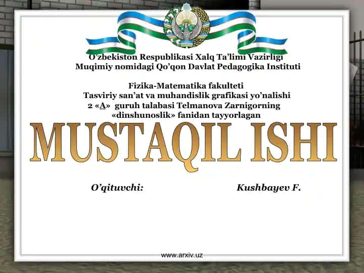 "Dinshunoslik fanidan tayyorlangan Mustaqil Ish"