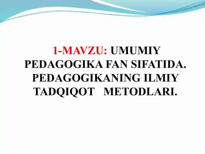 Pedagogika Fanining Umumiy Asoslari