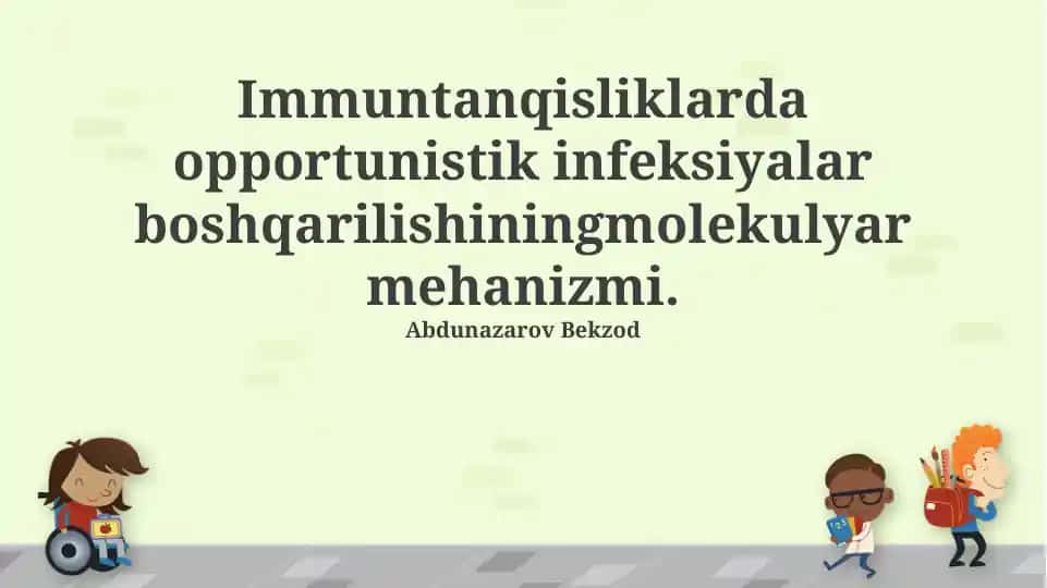 Immuntanqisliklarda opportunistik infeksiyalar boshqarilishining molekulyar mehanizmi