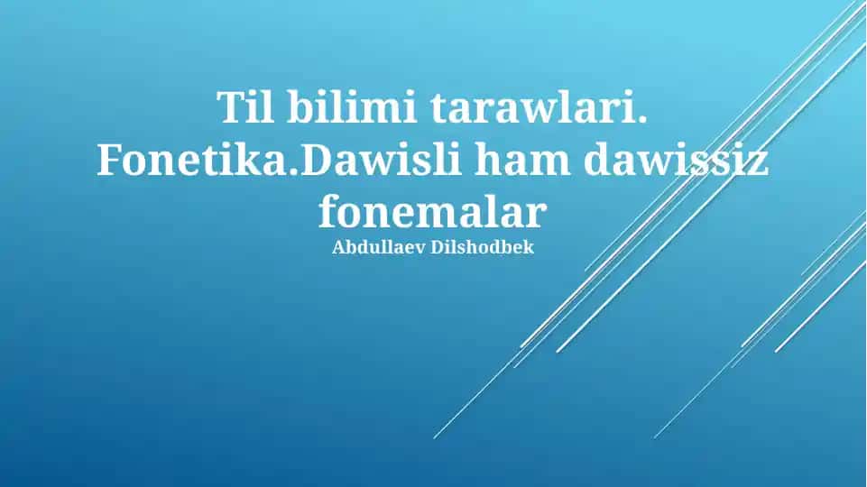 Til bilimi tarawlari. Fonetika. Dawisli ham dawissiz fonemalar