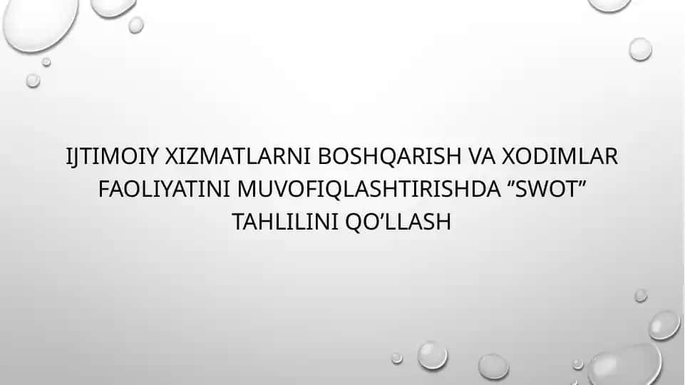 ijtimoiy xizmatlarni boshqarish va xodimlar faoliyatini muvofiqlashtirishda ‘’SWOT’’ tahlilini qo’llash