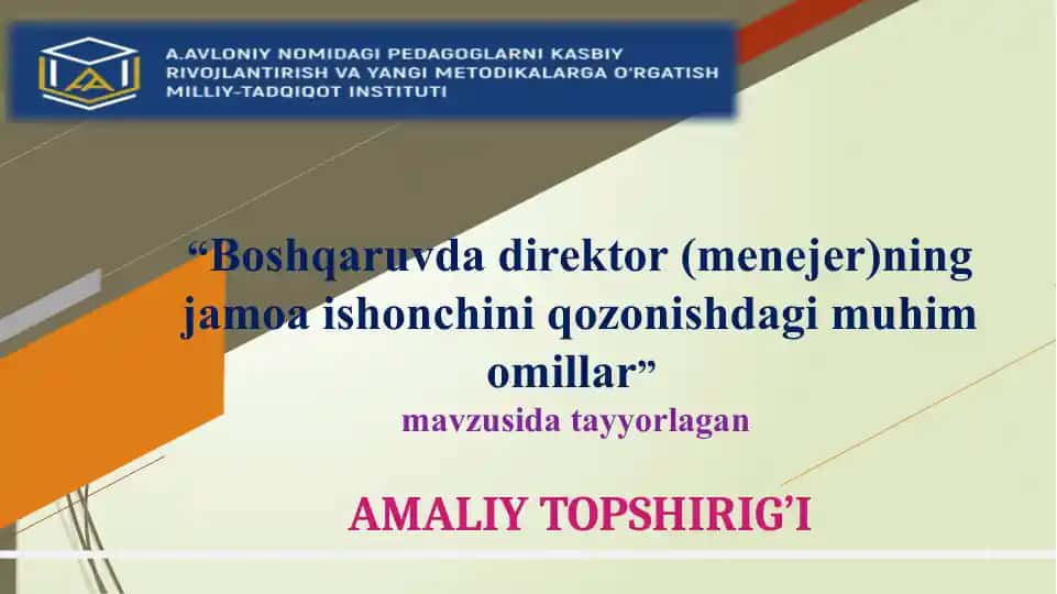 Boshqaruvda direktor (menejer)ning jamoa ishonchini qozonishdagi muhim omillar mavzusida tayyorlagan Amaliy topshirig’i