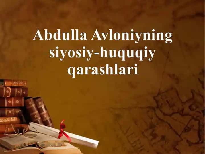Abdulla Avloniyning siyosiy-huquqiy qarashlari