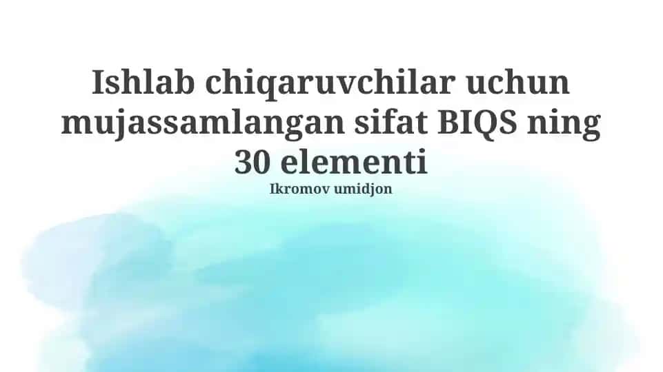 Ishlab chiqaruvchilar uchun mujassamlangan sifat BIQS ning 30 elementi