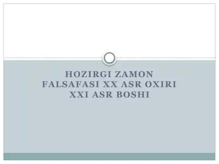 Hozirgi Zamon Falsafasi XX Asr Oxiri XXI Asr Boshi