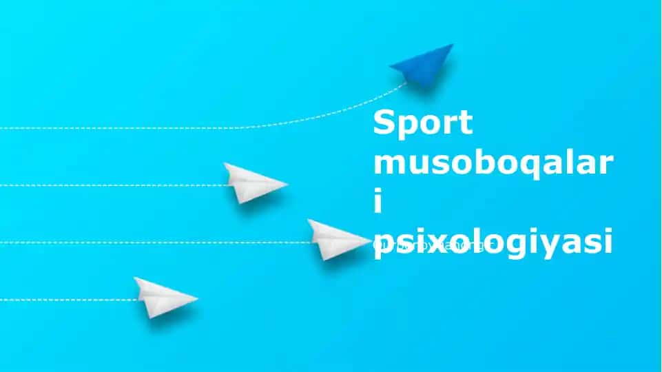 Sport musoboqalari psixologiyasi