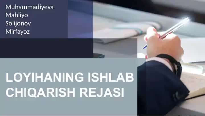 Loyihaning ishlab chiqarish rejasi