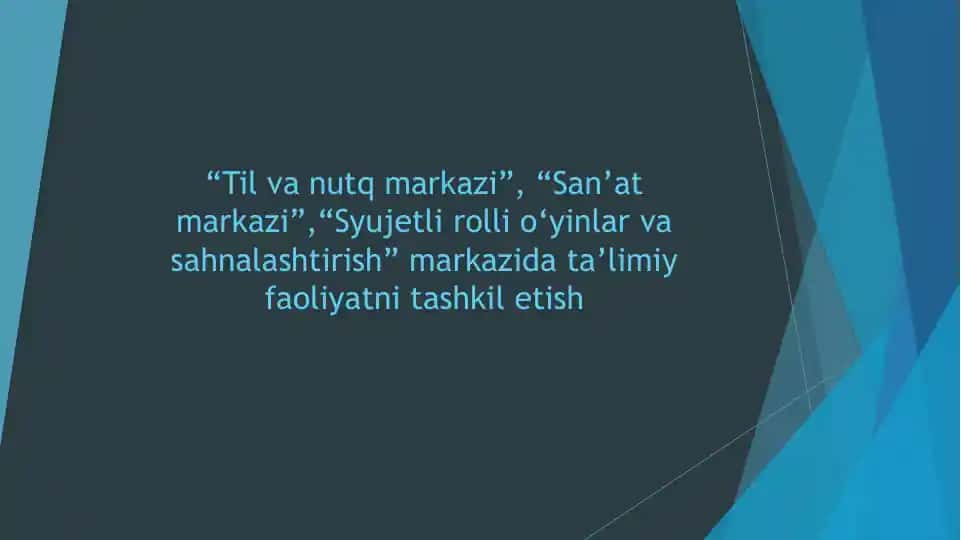Til va nutq markazi, San’at markazi va Syujetli rolli o‘yinlar markazi uchun ta’limiy dasturlar