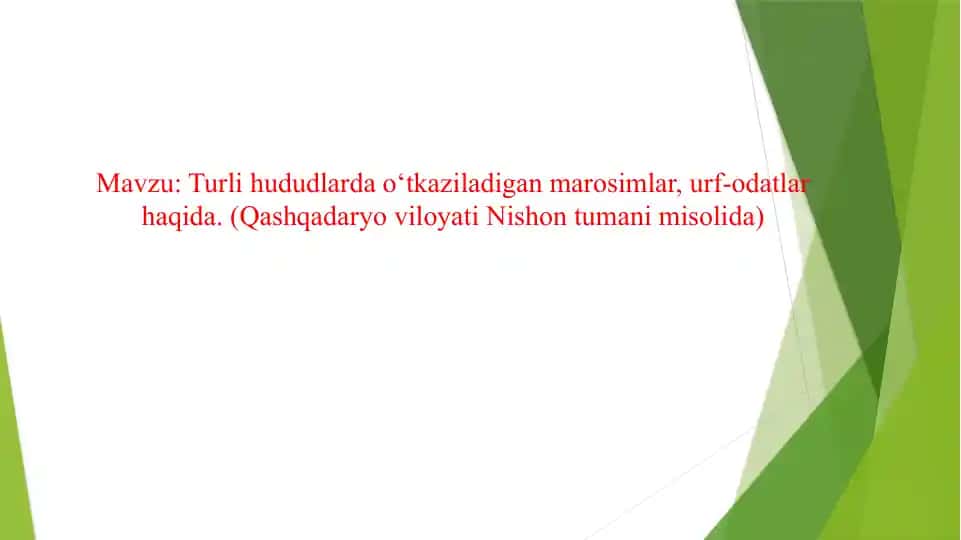 Turli hududlarda o‘tkaziladigan marosimlar, urf-odatlar haqida