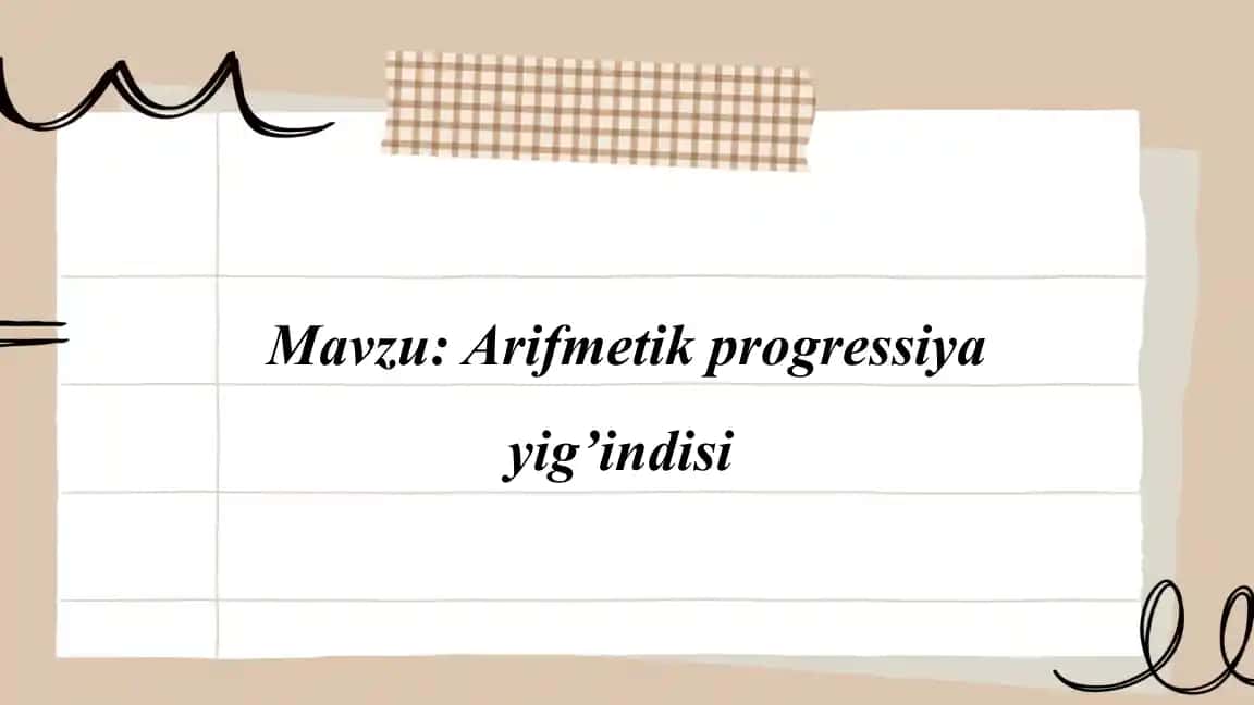 Arifmetik progresiyaning datlabki n ta hadining yig'indisi
