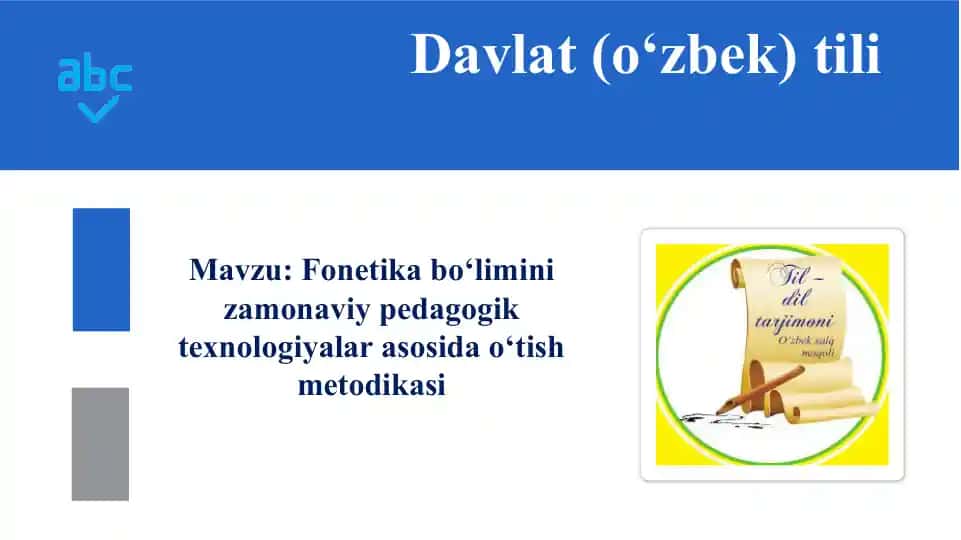 Fonetika bo‘limini zamonaviy pedagogik texnologiyalar asosida o‘tish metodikasi