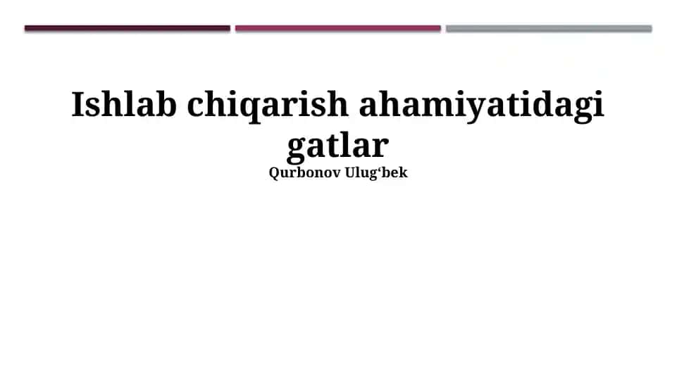 Ishlab chiqarish ahamiyatidagi gatlar