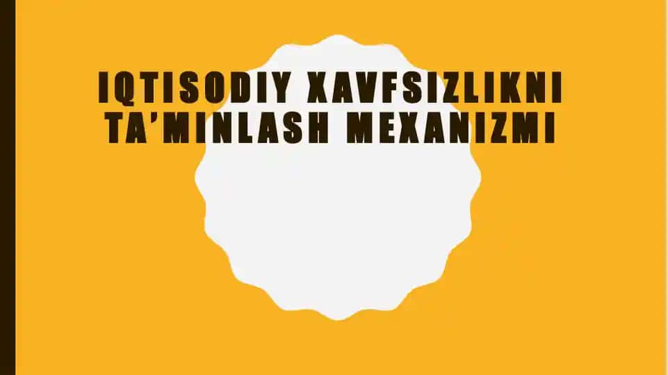 Iqtisodiy xavfsizlikni ta'minlash mexanizmi