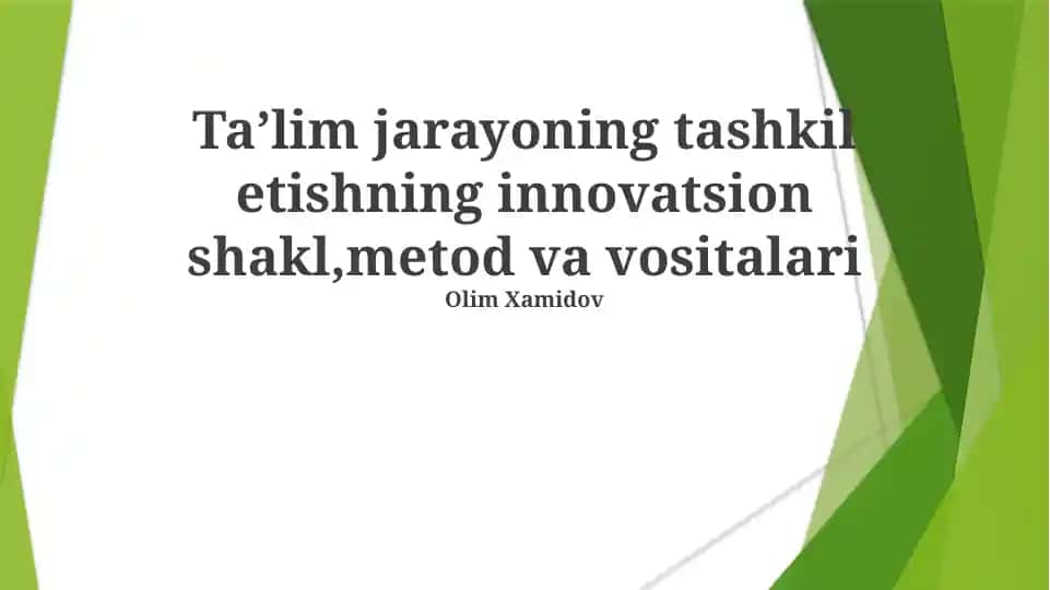 Ta'lim jarayoning innovatsion shakl va metodlari