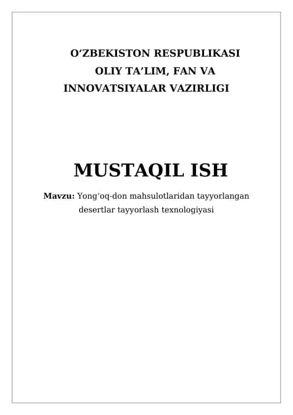 Yongʻoq-don mahsulotlaridan tayyorlangan desertlar tayyorlash texnologiyasi